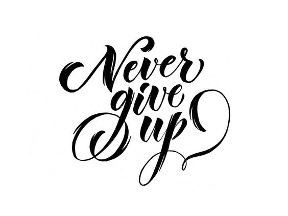 text, never give up, nu te da batut, litere, caligrafie text, never give up, letters, calligraphy