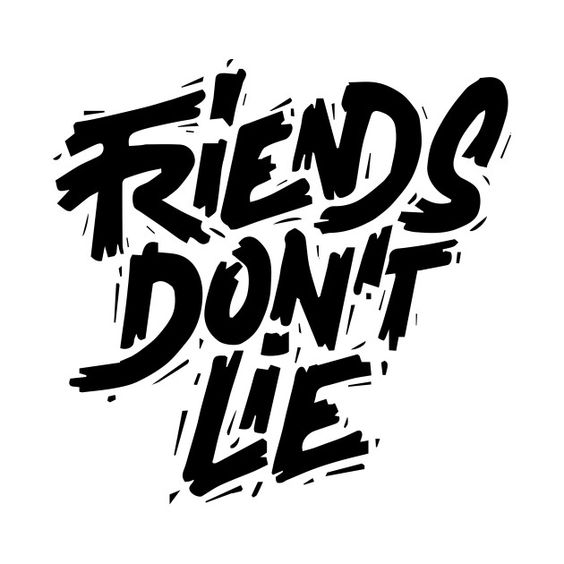 text, prieteni, friends don't lie, litere, caligrafie text, friends, friends don't lie, letters, calligraphy